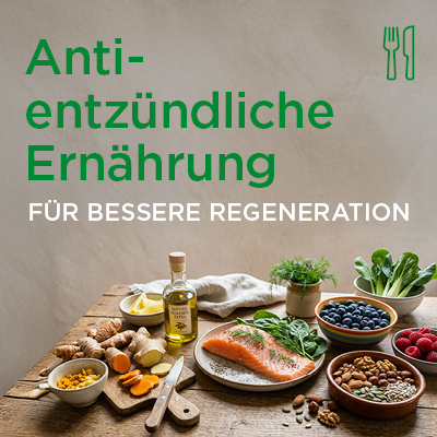 Anti-entzündliche Ernährung für bessere Regeneration
