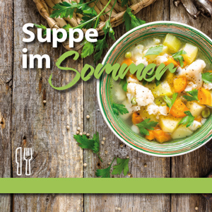 Suppe im Sommer